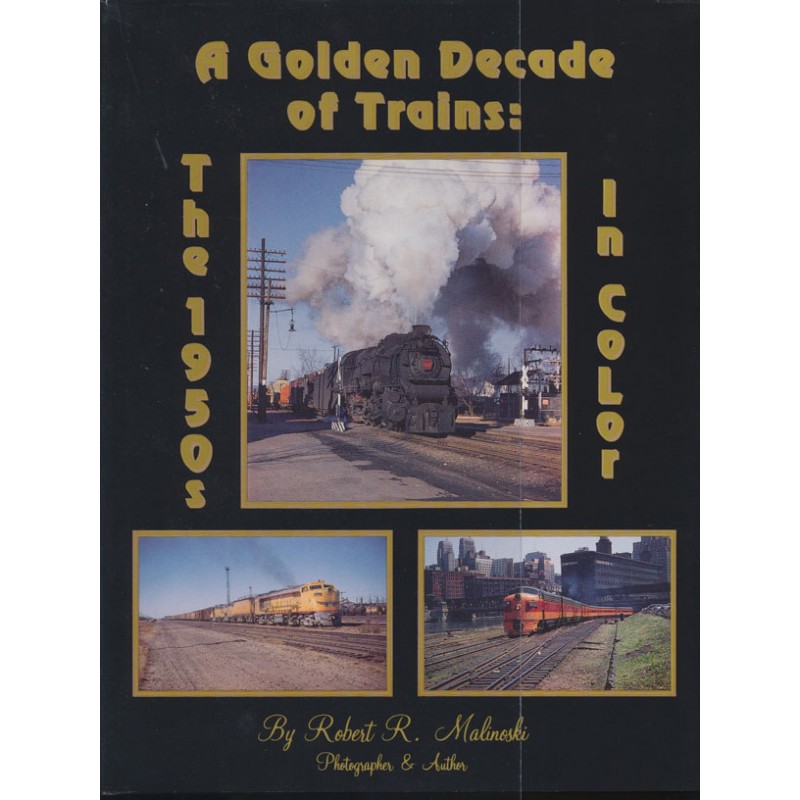 A Golden Decade of Trains: