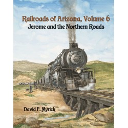 Railroads of Arizona, Vol. 6 - Signature Press_12221