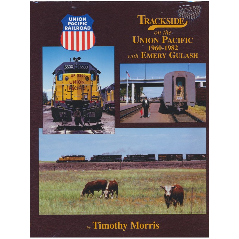 Trackside on the Union Pacific 1960-1982
