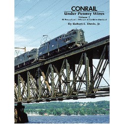 Conrail Under Pennsy Wires Volume 2