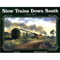 Slow Trains Down South Vol. II