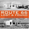 Route 66 Lost  Found Ruins and Relics