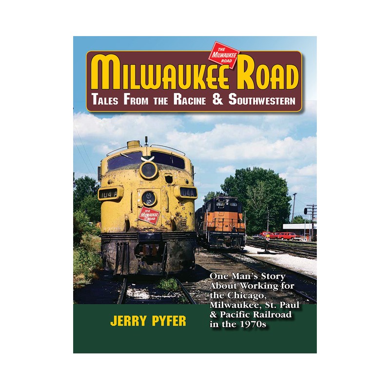 Milwaukee Road Tales From the Racine  Southwester