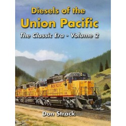 Diesels of the Union Pacific The Classic Era vol 2