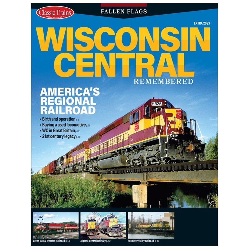 Classic Trains Special 32 Wisconsin Central Fallen