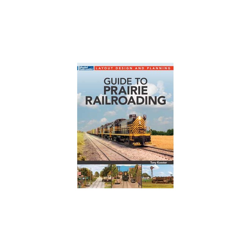 Guide to Modeling Prairie Railroads
