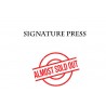 Signature Press - Almost sold out