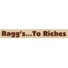 Ragg's.. to Riches